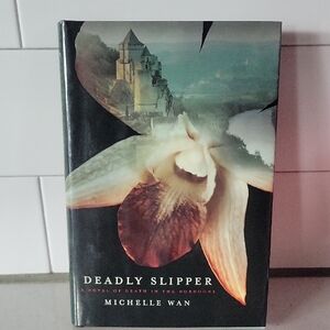Deadly Slipper Hardcover Book By Michelle Wan